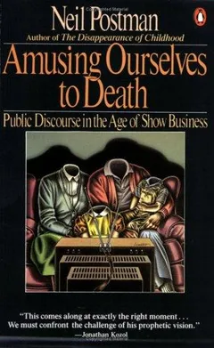 Cover of Amusing Ourselves to Death